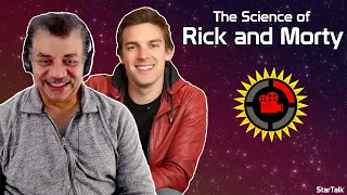 StarTalk x The Film Theorists – Neil deGrasse Tyson Explains the Science of Rick and Morty