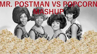 Please Mr. Postman (Marvelettes) but it's Popcorn [mashup] re-upload