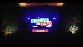Brains - Fishing on Orfű 2017 (Teljes koncert)