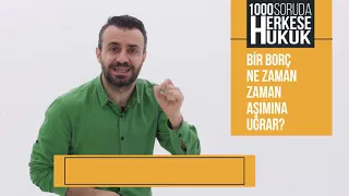 Bir Borç Ne Zaman Zaman Aşımına Uğrar I Herkese Hukuk