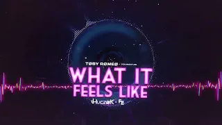 Toby Romeo, YouNotUs - What It Feels Like (HUCZEK X FLEYHM BOOTLEG 2023)
