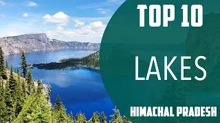 Top 10 Best Lakes to Visit in Himachal Pradesh | India - English