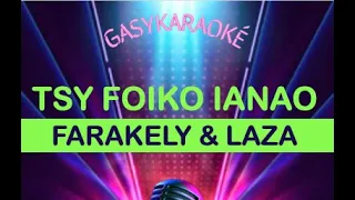 Gasy Karaoké TSY FOIKO IANAO - FARAKELY LAZA