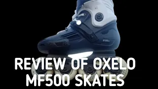 POWER SKATERS - REVIEW OF OXELO MF500