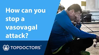 How can you stop a vasovagal attack?