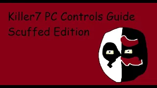 Killer7 PC Controls Guide