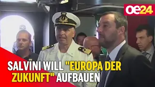 Salvini will "Europa der Zukunft" aufbauen