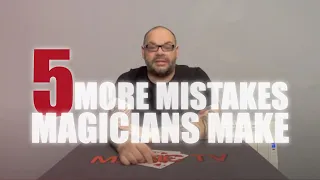 5 More Mistakes New Magicians Make and How To Fix Them | Magic Stuff With Craig Petty