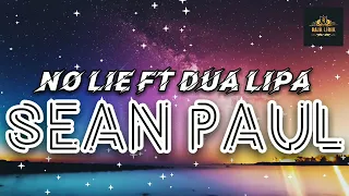 Sean Paul ft. Dua Lipa - No Lie - Lirik + Terjemahan Indonesia