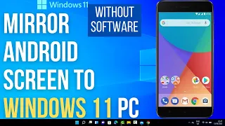How to Mirror/Cast Your Android Display to a Windows 11 (Without Any Software)