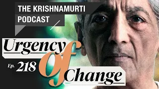 The Krishnamurti Podcast - Ep. 218 - Krishnamurti on Humanity