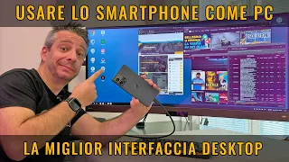 LO SMARTPHONE come UN PC. MOTOROLA DESKTOP MODE