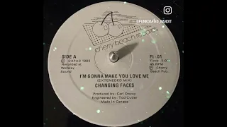 CHANGING FACES • IM GONNA MAKE YOU LOVE ME(EXTENDED MIX) 1986