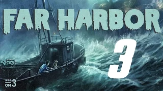 Fallout 4 Far Harbor Прохождение #3 - Туманник