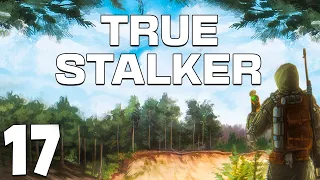 S.T.A.L.K.E.R. True Stalker #17. Эксперимент Осознал Себя