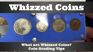 What Are Whizzed Coins? - Coin Grading Tips