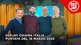 Deejay Chiama Italia - Puntata del 16 marzo 2023 / Ospiti Francesco Costa e Francesco Lancia