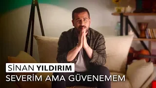 Sinan Yıldırım -- Severim Ama Güvenemem