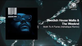 Swedish House Mafia & The Weeknd - Moth To A Flame (Adriatique Remix) [Republic Records]
