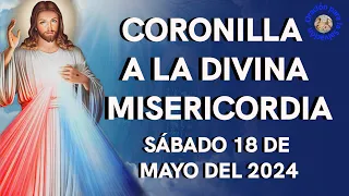 CORONILLA A LA DIVINA MISERICORDIA 🙏🏻- SÁBADO 18 DE MAYO DEL 2024