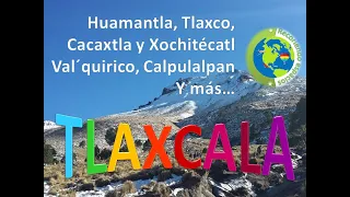 Recorriendo el estado de Tlaxcala| Qué hacer en Tlaxcala |Lugares por visitar en Tlaxcala