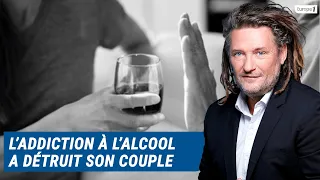 Olivier Delacroix (Libre antenne) - Amoureux d’une alcoolique, l’addiction a détruit son couple