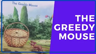 The Greedy Mouse|Short moral stories for Kids| Story telling in English.