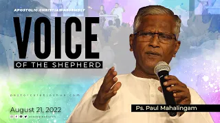 Voice of the Shepherd | Ps. Paul Mahalingam | August 21, 2022