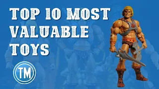 Top 10 Most Valuable Toys