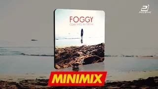 Foggy - Come Into My Dream (The Mega-Mix)