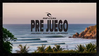 PRE JUEGO | Owen Wright | Morgan Cibilic | Luke Swanson | Presented by Rip Curl