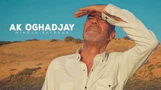 Mimoun Rafroua - Ak Oghadjay (Official Music Video)