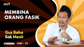 Membina Orang Fasik - Gus Baha 1 Menit (05) #shorts #ngajigusbaha #gusbaha