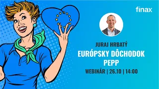 Webinár | Európsky dôchodok PEPP