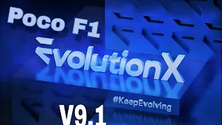 Poco F1 Evolution-X v9.1 | OFFICIAL | Android 14. Full Change Log Review #pocof1 #beryllium