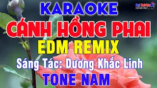 Cánh Hồng Phai EDM Remix (Karaoke Beat) Tone Nam Nhạc Sống Cực Sung, Dễ Hát || Karaoke Đại Nghiệp