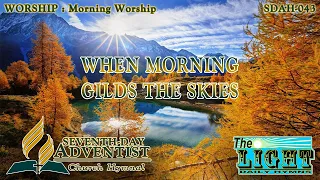 When Morning Gilds the Skies - Hymn No. 043 | SDA Hymnal | Instrumental | Lyrics