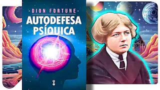 Autodefesa Psíquica - Dion Fortune