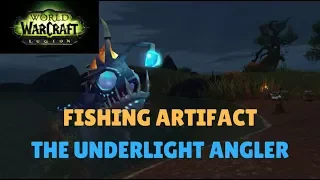 WoW Legion 7.3 - Fishing Artifact | The Underlight Angler