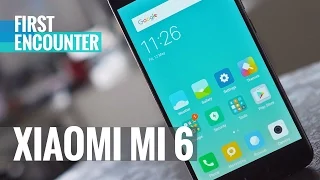 Xiaomi Mi 6 first encounter and unboxing