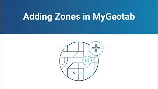 How to Add Zones into Your MyGeotab Database