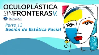 Parte 12: Sesión estética facial