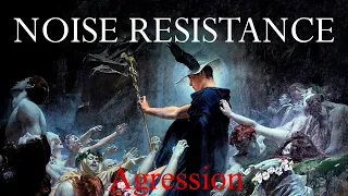Noise Resistance - Agression 2022