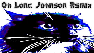 Oh Long Johnson Remix