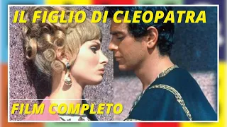 Il figlio di Cleopatra | Avventura | Storico | Film completo in italiano