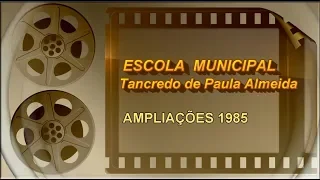 Pvstv-Novidades -TÚNEL DO TEMPO DA PVS-TV -  AMPLIAÇÃO DA ESCOLA TANCREDO DE PAULA ALMEIDA   1985