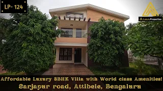 LP 124- Independent Luxury 3BHK Villa Tour | Sarjapur Rd, Attibele, BNG | Luxury Properties