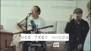 Nco Txog Hmoob - Xf. Txawj Pes Vaj & Fishermen's Project (Live Session) [Lyric Video]