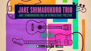 Jake Shimabukuro - Wai' Alae (Trio) 2020