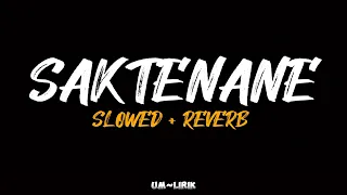 SAKTENANE - SLOWED + REVERB + LIRIK